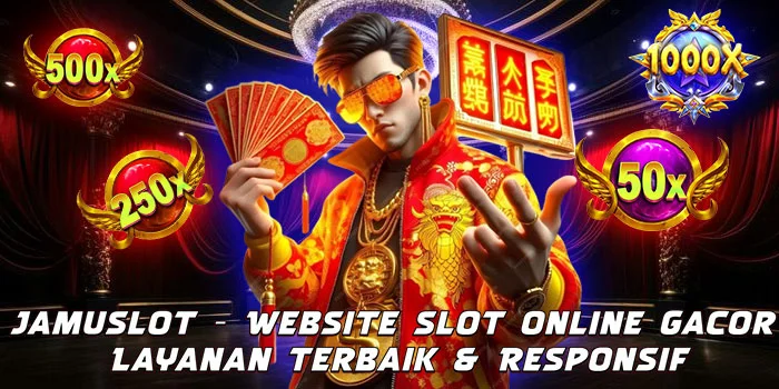 Jamuslot - Website Slot Online Gacor Layanan Terbaik & Responsif