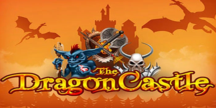 Tips Bermain Stabil Di Slot Dragon Castle Dengan Pola Jitu