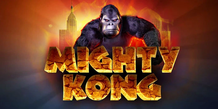 Slot Mighty Kong: Panduan Strategi Raih Kemenangan Maksimal