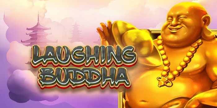 Panduan Meraih Kemenangan di Slot Laughing Buddha