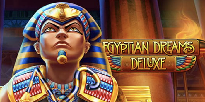 Strategi Jitu Bermain di Slot Egyptian Dreams Deluxe